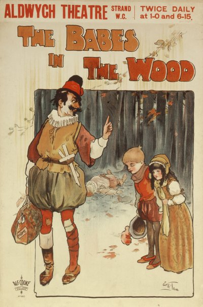 Poster Advertising a Performance of The Babes in the Wood at the Aldwych Theatre by Will True